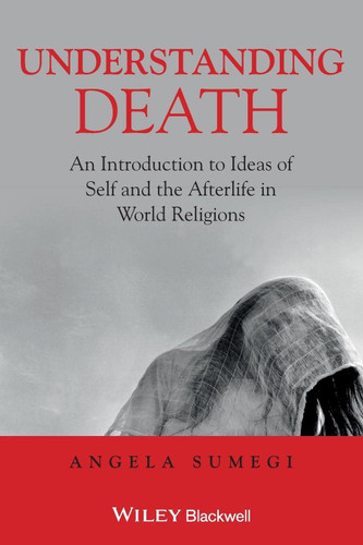 Understanding Death: An Introduction to Ideas of Self and the