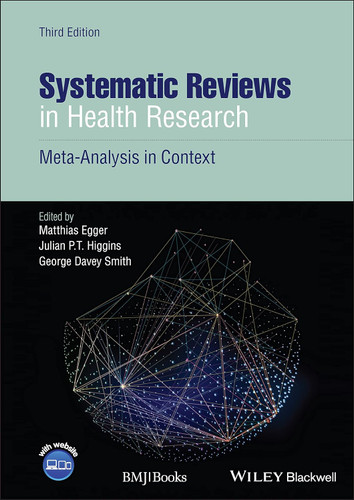 Systematic Reviews in Health Research: Meta-Analysis in Context