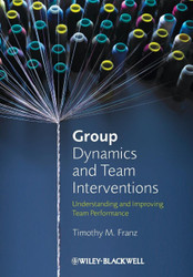 Group Dynamics and Team Interventions: Understanding and Improving