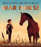 War Horse picture book: A beloved modern classic adapted for a new