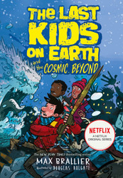 The Last Kids on Earth and the Cosmic Beyond
