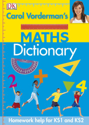Carol Vorderman's Maths Dictionary (Reissues Education 2014)