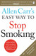 Allen Carr's Easy Way to Stop Smoking: Revised Edition