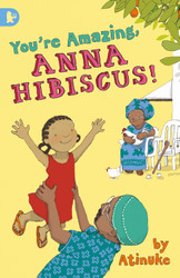 You're Amazing Anna Hibiscus!