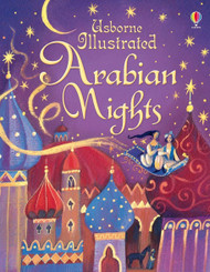 Arabian Nights Usborne Illustrated - Anna Milbourne