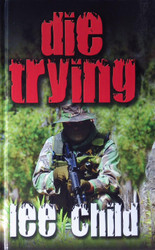 Die Trying (A Jack Reacher Novel)
