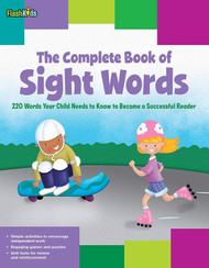 The Complete Book of Sight Words: 220 Words Your Child Needs to Know