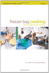 Freezer Bag Cooking: Trail Food Made Simple