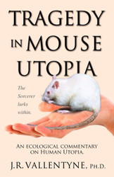 Tragedy in Mouse Utopia