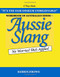 Wordbook of Australian Idiom - Aussie Slang