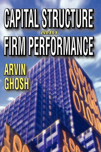 Capital Structure and Firm Performance
