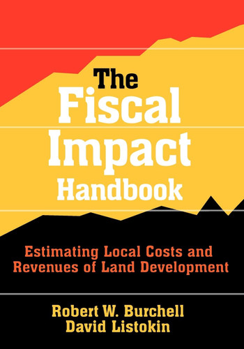 The Fiscal Impact Handbook: Estimating Local Costs and Revenues of