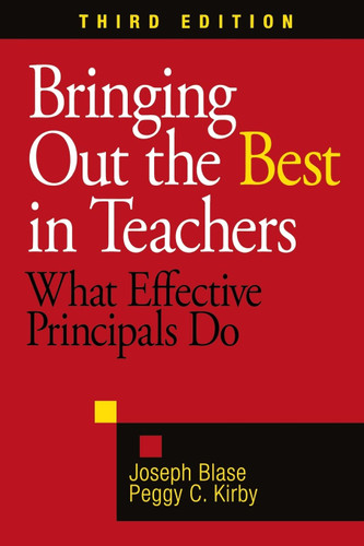 Bringing Out the Best in Teachers: What Effective Principals Do