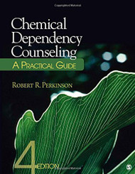 Chemical Dependency Counseling: A Practical Guide