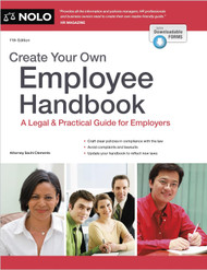 Create Your Own Employee Handbook: A Legal & Practical Guide for
