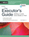 Executor's Guide The: Settling a Loved One's Estate or Trust