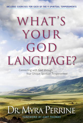 What's Your God Language?: Connecting with God through Your Unique