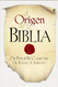 El Origen de la Biblia (Spanish Version)