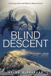 Blind Descent: Surviving Alone and Blind on Mount Everest