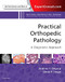 Practical Orthopedic Pathology: A Diagnostic Approach: A Volume in