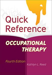 Quick Reference to Occupational Therapy-Fourth Edition