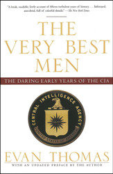 The Very Best Men: The Daring Early Years of the CIA
