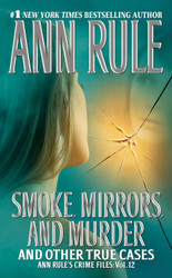 Smoke Mirrors and Murder: And Other True Cases