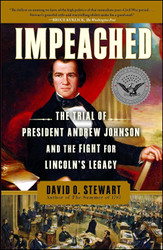Impeached: The Trial of President Andrew Johnson and the Fight for