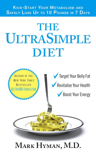 The UltraSimple Diet: Kick-Start Your Metabolism and Safely Lose Up