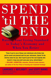 Spend 'Til the End: Raising Your Living Standard in Today's Economy