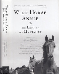 Wild Horse Annie and the Last of the Mustangs