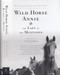 Wild Horse Annie and the Last of the Mustangs