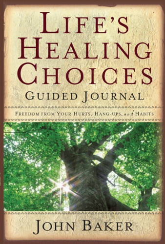 Life's Healing Choices Guided Journal: Freedom from Your Hurts