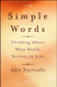 Simple Words: Thinking About What Really Matters in Life