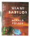 Miami Babylon: Crime Wealth and Power A Dispatch from the Beach