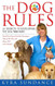 The Dog Rules: 14 Secrets to Developing the Dog YOU Want