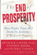 The End of Prosperity: How Higher Taxes Will Doom the Economy If We