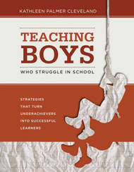 Teaching Boys Who Struggle in School: Strategies That Turn