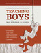 Teaching Boys Who Struggle in School: Strategies That Turn