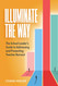 Illuminate the Way: The School Leader's Guide to Addressing and