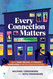 Every Connection Matters