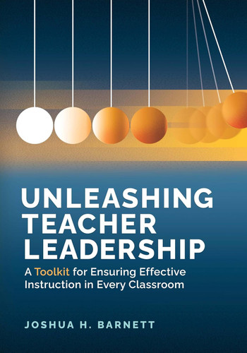 Unleashing Teacher Leadership: A Toolkit for Ensuring Effective