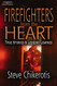 Firefighters from the Heart: True Stories and Lessons Learned