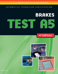 Brakes (Test A5) (Delmar Learning's ASE Test Prep Series)