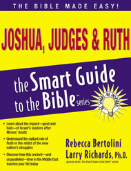 Joshua Judges and Ruth (The Smart Guide to the Bible Series)