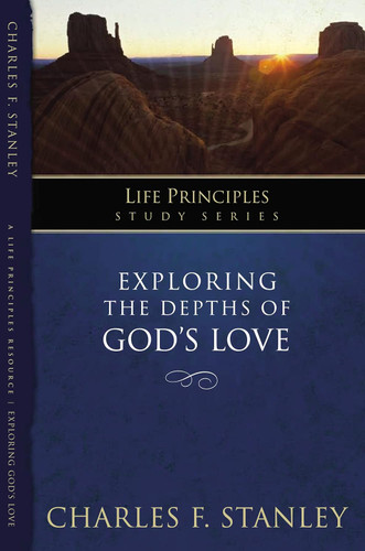 Exploring the Depths of God?s Love Exploring the Depths of God?s Love