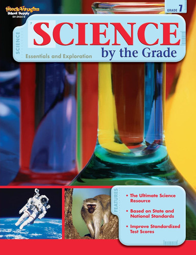 Science by the Grade Grade 7: Essentials and Exploration