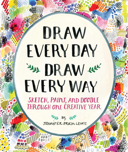 Draw Every Day Draw Every Way