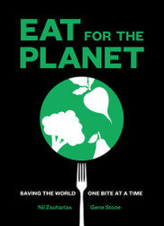 Eat for the Planet: Saving the World One Bite at a Time