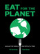 Eat for the Planet: Saving the World One Bite at a Time